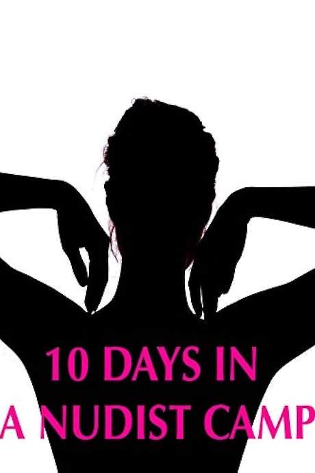 10 Days in a Nudist Camp